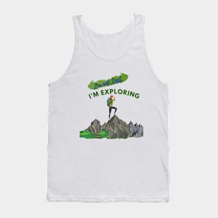 I'm not lost, I'm exploring Tank Top